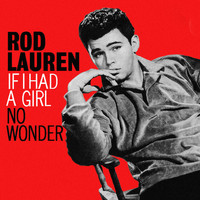 Rod Lauren - If I Had A Girl / No Wonder (Vinyl)