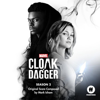 Mark Isham - Cloak & Dagger: Season 2 (Original Score)
