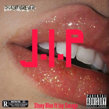 Stony Blue featuring JAY SAVAGE - J.I.P (Explicit)