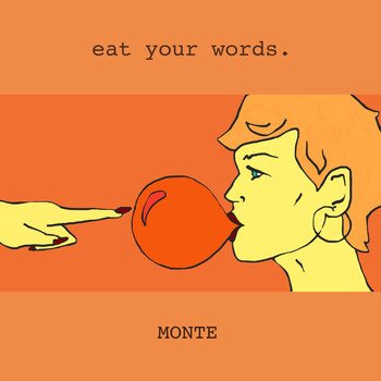 Monte - Eat Your Words (Explicit)
