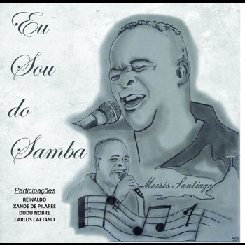 Moisés Santiago - Eu Sou do Samba