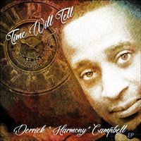 Derrick Campbell - Time Will Tell EP