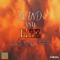 Ras Muffet - Wind And Fire - Single