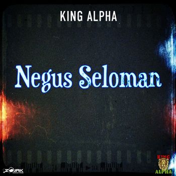 King Alpha - Negus Seloman - Single