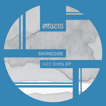 Shinedoe - H2O Shifts EP