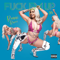 Renni Rucci - Fuck Em Up Sis (Explicit)
