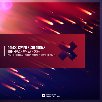 Ronski Speed & Sir Adrian - The Space We Are 2020