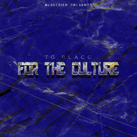 TG Blacc - For The Culture (Explicit)