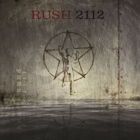 Rush - 2112 (40th Anniversary/Pt. 1)