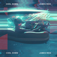 James Reid - Cool Down