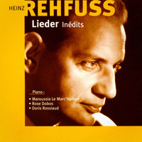 Heinz Rehfuss - Heinz Rehfuss, lieder inédits