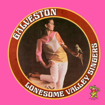 The Lonesome Valley Singers - Galveston