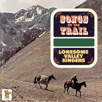 The Lonesome Valley Singers - Song of the Trail