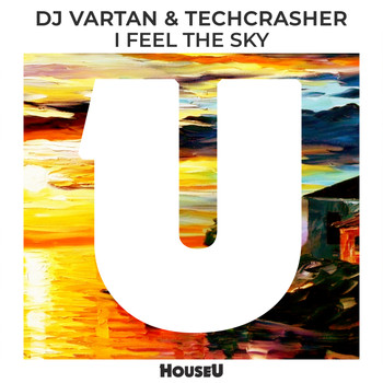 DJ Vartan, Techcrasher - I Feel The Sky
