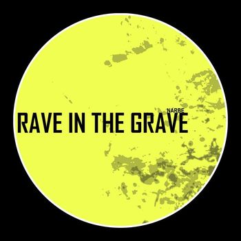 Narbe - Rave In The Grave