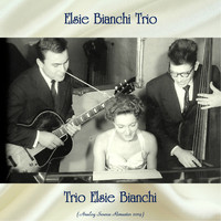 Elsie Bianchi - Trio Elsie Bianchi (Analog Source Remaster 2019)