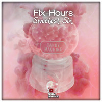 Fix-Hours - Sweetest Sin