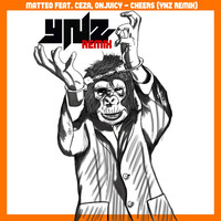 Matteo - Cheers (YNZ Remix)