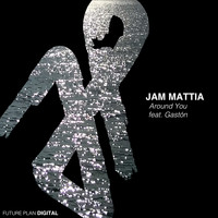 Jam Mattia - Around You