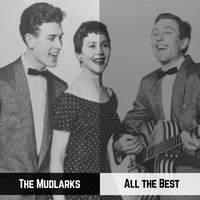 The Mudlarks - All the Best