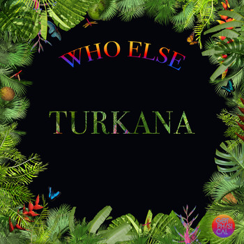Who Else - Turkana