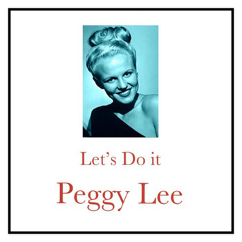 Peggy Lee - Let's Do It
