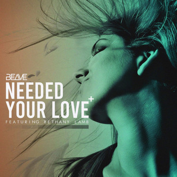 Beave - Needed Your Love