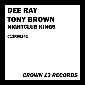Dee Ray, Tony Brown - Nightclub Kings