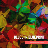 Ivie Anderson, Duke Ellington - Blues in Blueprint