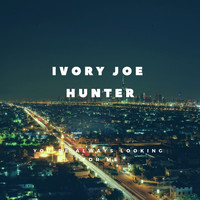 Ivory Joe Hunter - You're Always Looking for More