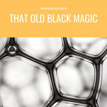 Various Artists - That Black Old Magic