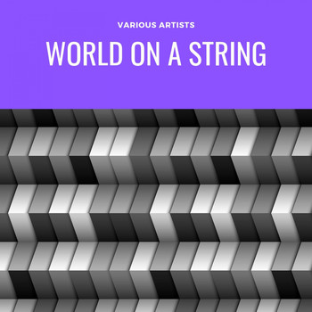 Various Artists - World On a String