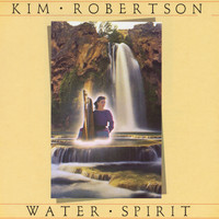 Kim Robertson - Water Spirit