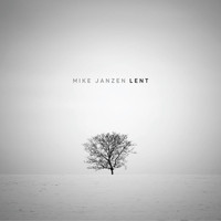 Mike Janzen - Lent