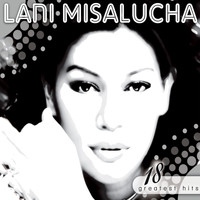 Lani Misalucha - 18 Greatest Hits: Lani Misalucha