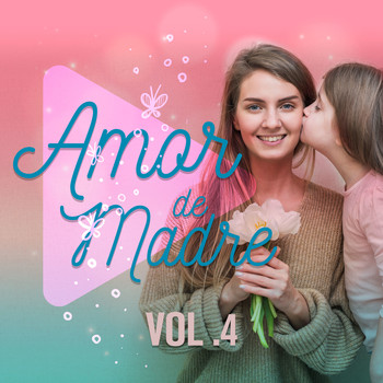 Varios Artistas - Amor de Madre, Vol. 4
