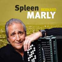 Bernard Marly - Spleen