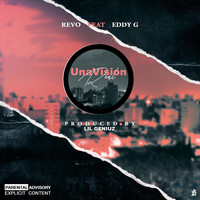 Revo - Una Vision Real (feat. Eddy G) (Explicit)