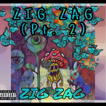 Zig Zag - Zig Zag, Pt. 2 (Explicit)