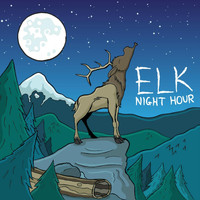 Elk - Night Hour