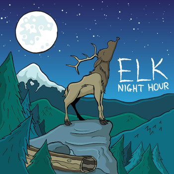 Elk - Night Hour