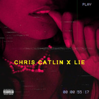 Chris Catlin - Lie (Explicit)
