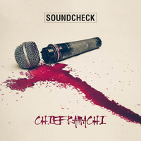 Chief Kamachi - Soundcheck (Explicit)