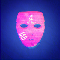 Jad - Can't Take Me Back