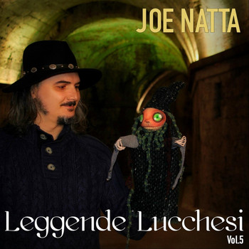 Joe Natta - Leggende Lucchesi, Vol. 5
