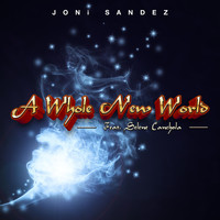 Joni Sandez - A Whole New World (feat. Selene Canchola)