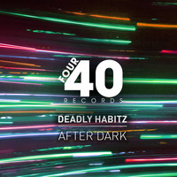 Deadly Habitz - After Dark