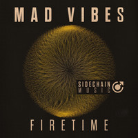 Mad Vibes - Firetime