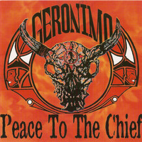 GERONIMO - Peace to the Chief