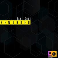 Dave Cult - Reworked